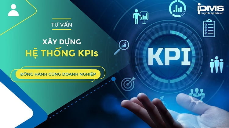 Tư Vấn KPI: Chiến Lược Đo Lường Hiệu Suất Doanh Nghiệp Toàn Diện